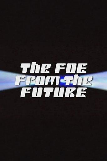 The Foe from the Future film afişi