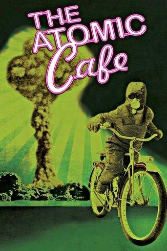 The Atomic Cafe film afişi
