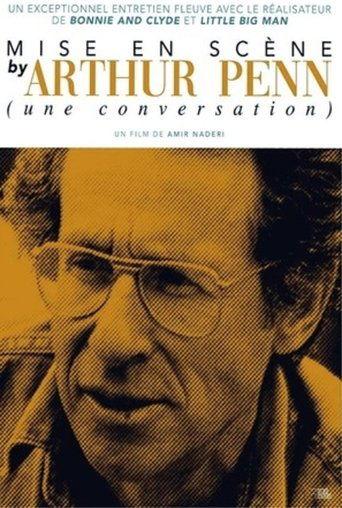 Mise en scène with Arthur Penn (a conversation) film afişi