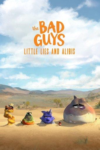 The Bad Guys: Little Lies and Alibis film afişi
