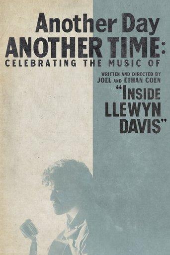 Another Day, Another Time: Celebrating the Music of 'Inside Llewyn Davis' film afişi