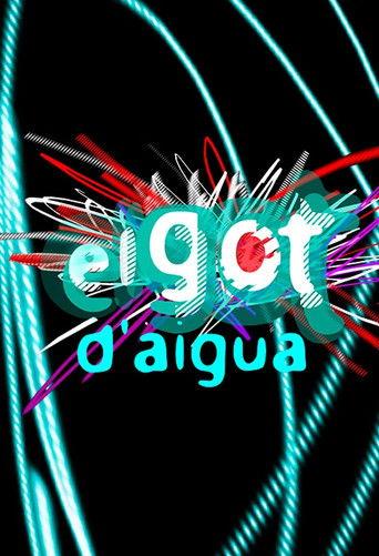 El got d'aigua dizi afişi