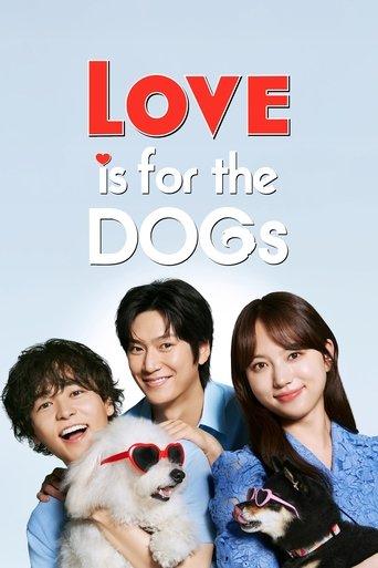Love Is for the Dogs dizi afişi