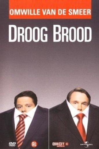 Droog Brood: Omwille van de Smeer film afişi