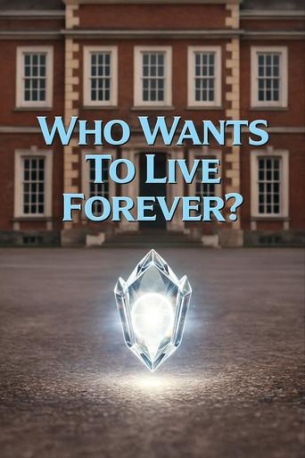 Who Wants to Live Forever? film afişi