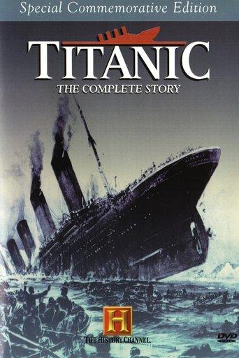 Titanic: The Complete Story film afişi