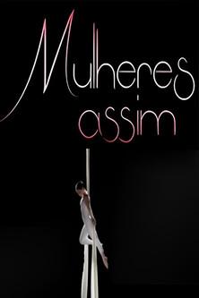 Mulheres Assim dizi afişi