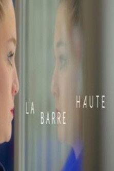 La barre haute film afişi