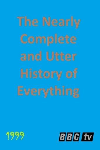 The Nearly Complete and Utter History of Everything dizi afişi