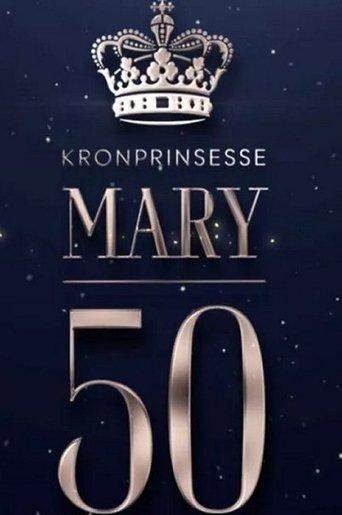 Mary 50 år - vi fejrer Danmarks kronprinsesse dizi afişi