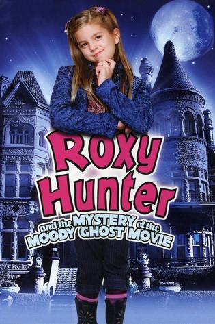 Roxy Hunter and the Mystery of the Moody Ghost film afişi