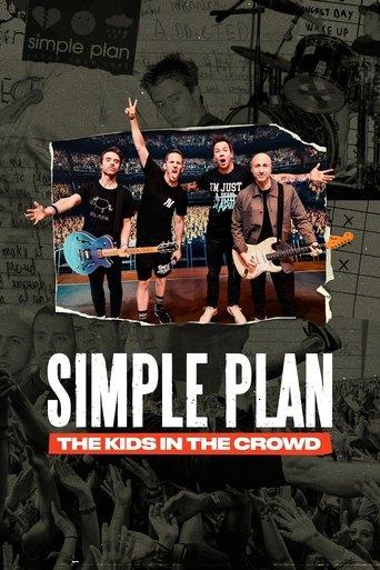 Simple Plan: The Kids in the Crowd film afişi