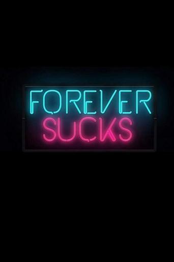 Forever Sucks dizi afişi