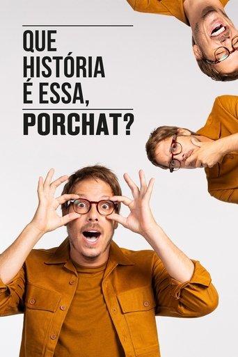 Que História é Essa, Porchat? dizi afişi