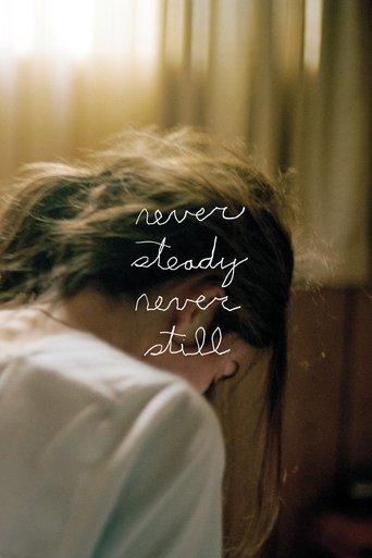 Never Steady, Never Still film afişi