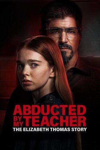 Abducted by My Teacher: The Elizabeth Thomas Story film afişi