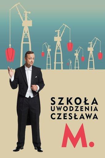 Szkoła uwodzenia Czesława M. film afişi