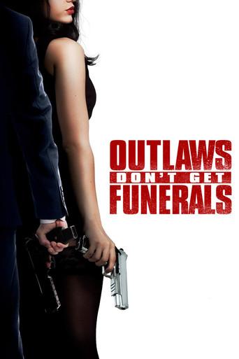Outlaws Don't Get Funerals film afişi