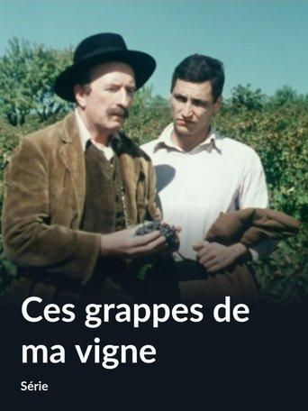 Ces grappes de ma vigne dizi afişi