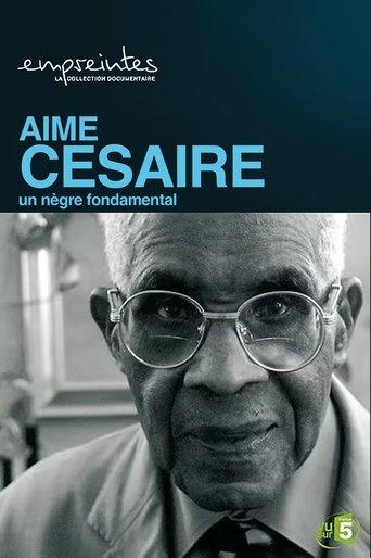 Aimé Césaire, un Nègre fondamental film afişi