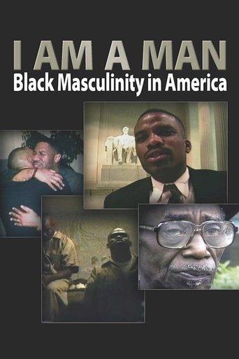I Am a Man: Black Masculinity in America film afişi