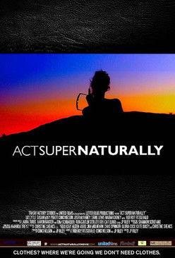 Act Super Naturally film afişi