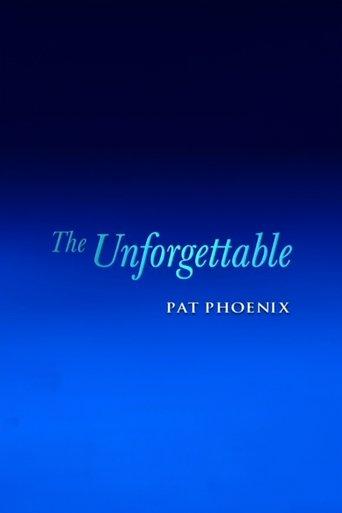 The Unforgettable Pat Phoenix film afişi