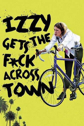 Izzy Gets the F*ck Across Town film afişi