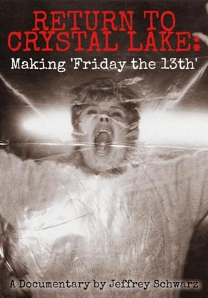 Return to Crystal Lake: Making 'Friday the 13th' film afişi