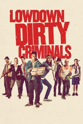 Lowdown Dirty Criminals film afişi