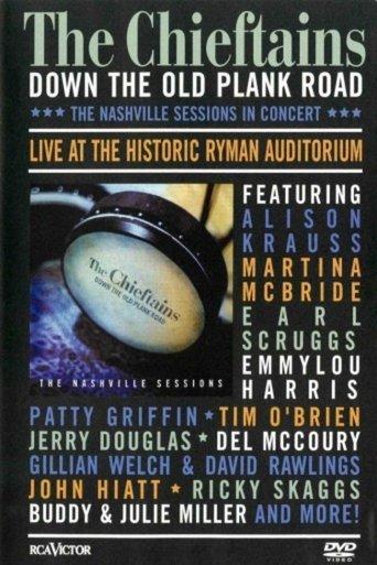The Chieftains: Down The Old Plank Road -The Nashville Sessions in Concert film afişi