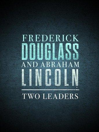 Frederick Douglass and Abraham Lincoln: Two Leaders film afişi