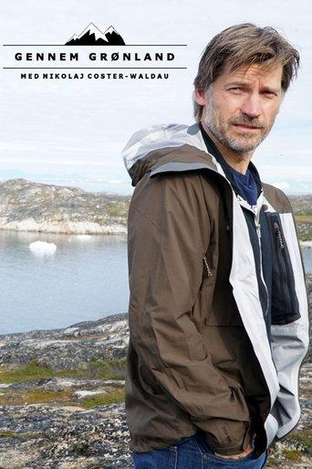 Through Greenland - With Nikolaj Coster-Waldau dizi afişi