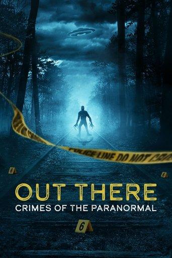OUT THERE: Crimes of the Paranormal dizi afişi