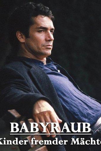 Babyraub - Kinder fremder Mächte film afişi