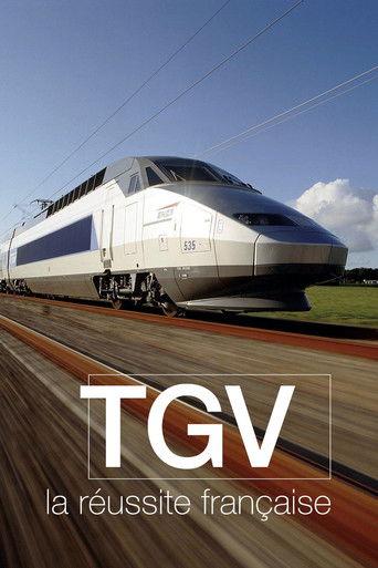TGV, la réussite française film afişi