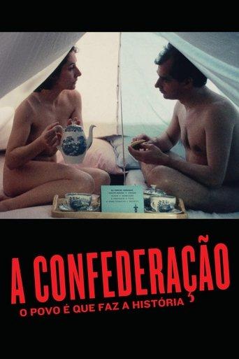 A Confederação: O Povo É Que Faz A História film afişi