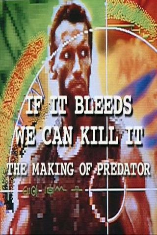 If It Bleeds We Can Kill It: The Making of 'Predator' film afişi