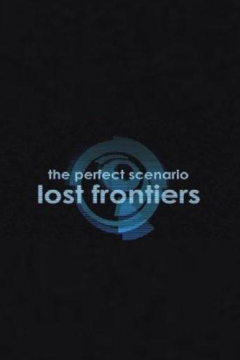 The Perfect Scenario: Lost Frontiers film afişi