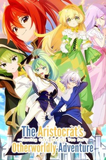 The Aristocrat's Otherworldly Adventure: Serving Gods Who Go Too Far dizi afişi