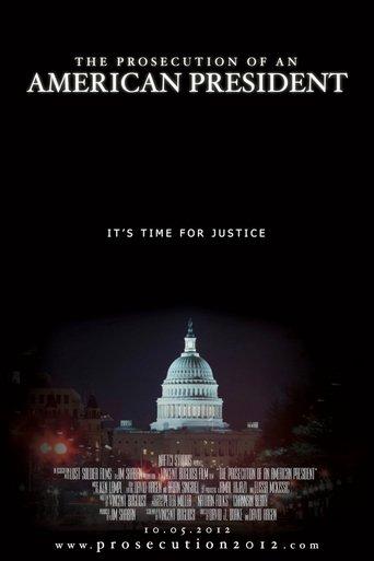 The Prosecution of an American President film afişi