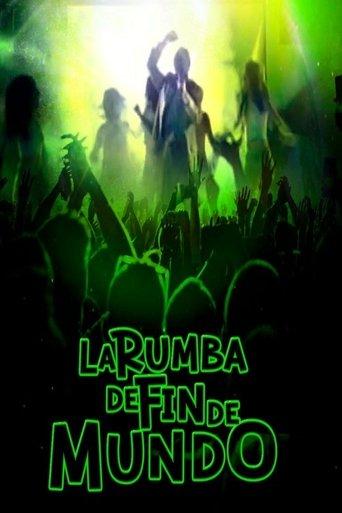 La Rumba De Fin De Mundo film afişi