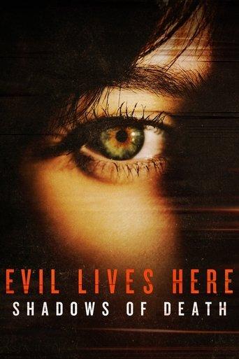 Evil Lives Here: Shadows of Death dizi afişi