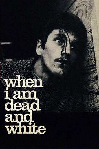 When I Am Dead and White film afişi