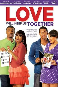 Love Will Keep Us Together film afişi