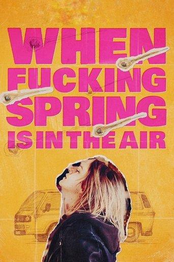 When Fucking Spring Is in the Air film afişi