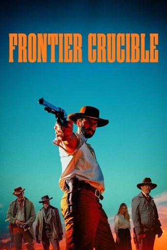 Frontier Crucible film afişi