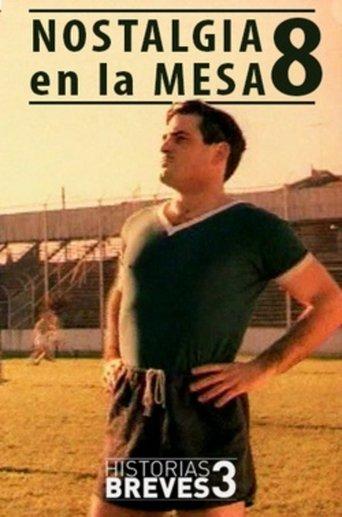 Historias Breves III: Nostalgia en la mesa 8 film afişi