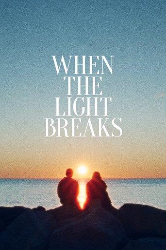 When the Light Breaks film afişi