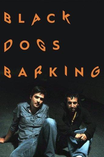 Black Dogs Barking film afişi